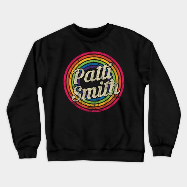 Patti Smith - Retro Rainbow Faded-Style Crewneck Sweatshirt by MaydenArt